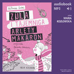 Zula i tajemnica Arlety Makaron (t. 4)