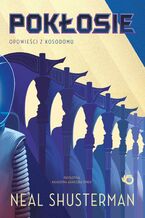 Okładka - Pokłosie. Opowieści z Kosodomu. Żniwa śmierci. Tom 3,5 - Neal Shusterman