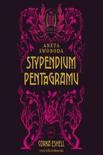 Okładka - Stypendium pentagramu. Córka Eshell. Tom 2 - Aneta Swoboda