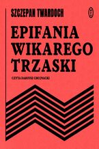 Okadka ksiki Epifania wikarego Trzaski