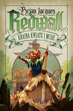 Okładka - Redwall (Tom 2). Redwall. Kraina Kwiatu i Mchu - Brian Jacques