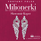 Milionerki. Fortuny Polek