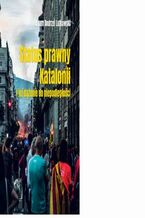 Okadka ksiki Status prawny Katalonii i jej denie do niepodlegoci