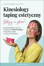 Okładka - Kinesiology. Taping estetyczny. Naklejaj na zdrowie! - Katarzyna Bęben-Giampietro