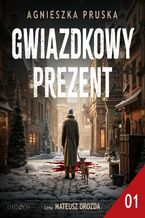 Okładka - Gwiazdkowy prezent. Część 1 - Agnieszka Pruska