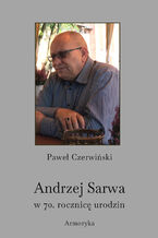 Okadka ksiki Andrzej Sarwa w 70. rocznic urodzin