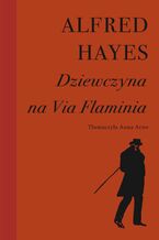 Okładka - Dziewczyna na Via Flaminia - Alfred Hayes