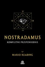 Okładka - Nostradamus. Kompletne przepowiednie - Mario Reading