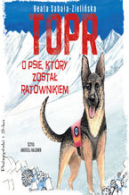 Okładka - TOPR. O psie, który został ratownikiem - Beata Sabała-Zielińska