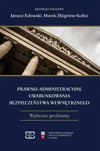 Okadka ksiki Prawno-administracyjne uwarunkowania bezpieczestwa wewntrznego