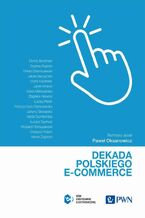 Okładka - Dekada polskiego e-commerce - Izba Gospodarki Elektronicznej