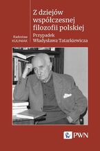 Z dziejw wspczesnej filozofii polskiej