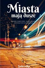 Miasta mają dusze