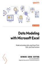 Data Modeling with Microsoft Excel. Model and analyze data using Power Pivot, DAX, and Cube functions