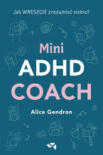 Okładka - Mini ADHD Coach - Alice Gendron