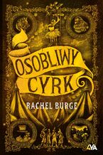 Okładka - Osobliwy cyrk - Rachel Burge