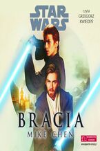 Okładka - Star Wars. Bracia - Mike Chen