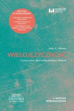 Okładka - Wielojęzyczność. Krótkie Wprowadzenie 41 - John C. Maher