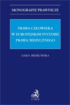 Okadka ksiki Prawa czowieka w europejskim systemie prawa medycznego