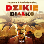 Okładka - Dzikie białko - Joanna Chmielewska