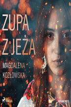 Okładka - Zupa z jeża - Magdalena Kozłowska