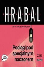 Okładka - Pociągi pod specjalnym nadzorem - Bohumil Hrabal