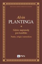 Okładka - Gdzie naprawdę jest konflikt - Alvin Plantinga