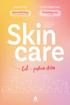 Okładka - Skin care Cel - piękna skóra - Laurent Pan, Coralie Petermann