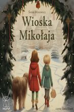 Okładka - Wioska Mikołaja. Hau, hau, hau, czyli co się może wydarzyć w święta Bożego Narodzenia - Sonia Miniewicz