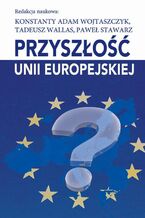 Okadka ksiki Przyszo Unii Europejskiej