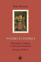 Okładka - Wehikuły pamięci - Piotr Okniński