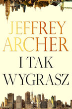 Okładka - I tak wygrasz - Jeffrey Archer