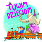 Tuwim dzieciom. 37 najpopularniejszych wierszy