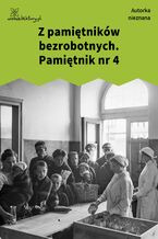 Okładka - Z pamiętników bezrobotnych. Pamiętnik nr 4 - Autorka nieznana