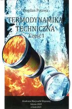 Okładka - TERMODYNAMIKA TECHNICZNA. CZĘŚĆ 1 - Bogdan Pojawa