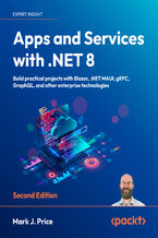 Okładka - Apps and Services with .NET 8. Build practical projects with Blazor, .NET MAUI, gRPC, GraphQL, and other enterprise technologies - Second Edition - Mark J. Price