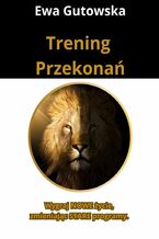 Trening Przekonań