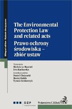 Okadka ksiki The Environmental Protection Law and related acts. Prawo ochrony rodowiska - zbir ustaw