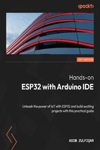 Okadka ksiki Hands-on ESP32 with Arduino IDE. Unleash the power of IoT with ESP32 and build exciting projects with this practical guide