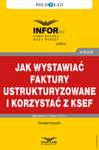 Okładka - Jak wystawiać faktury ustrukturyzowane i korzystać z KSeF - Tomasz Krywan