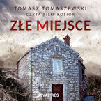 Okładka - Złe miejsce - Tomasz Tomaszewski