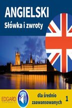 Okładka - Angielski Słówka i zwroty dla średnio zaawansowanych 1 - Franciszka Sady