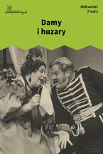 Okładka - Damy i huzary - Aleksander Fredro