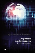 Okładka - Gospodarka międzynarodowa. Rys teoretyczny - Magdalena Rosińska-Bukowska, Klaudia Zielińska-Lont