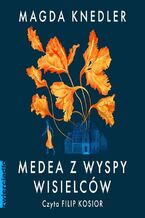 Okładka - Medea z Wyspy Wisielców - Magda Knedler