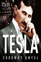 Okładka - Nikola Tesla. Cudowny umysł. Część 1. Światło i energia - John Joseph O'Neill