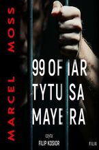 Okadka ksiki 99 ofiar Tytusa Mayera