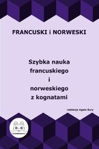 Francuski i norweski logicznie. Szybka nauka francuskiego i norweskiego z kognatami