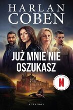 Okładka - Już mnie nie oszukasz - Harlan Coben