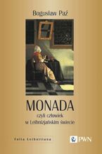 Okadka ksiki Monada, czyli czowiek w Leibnizjaskim wiecie